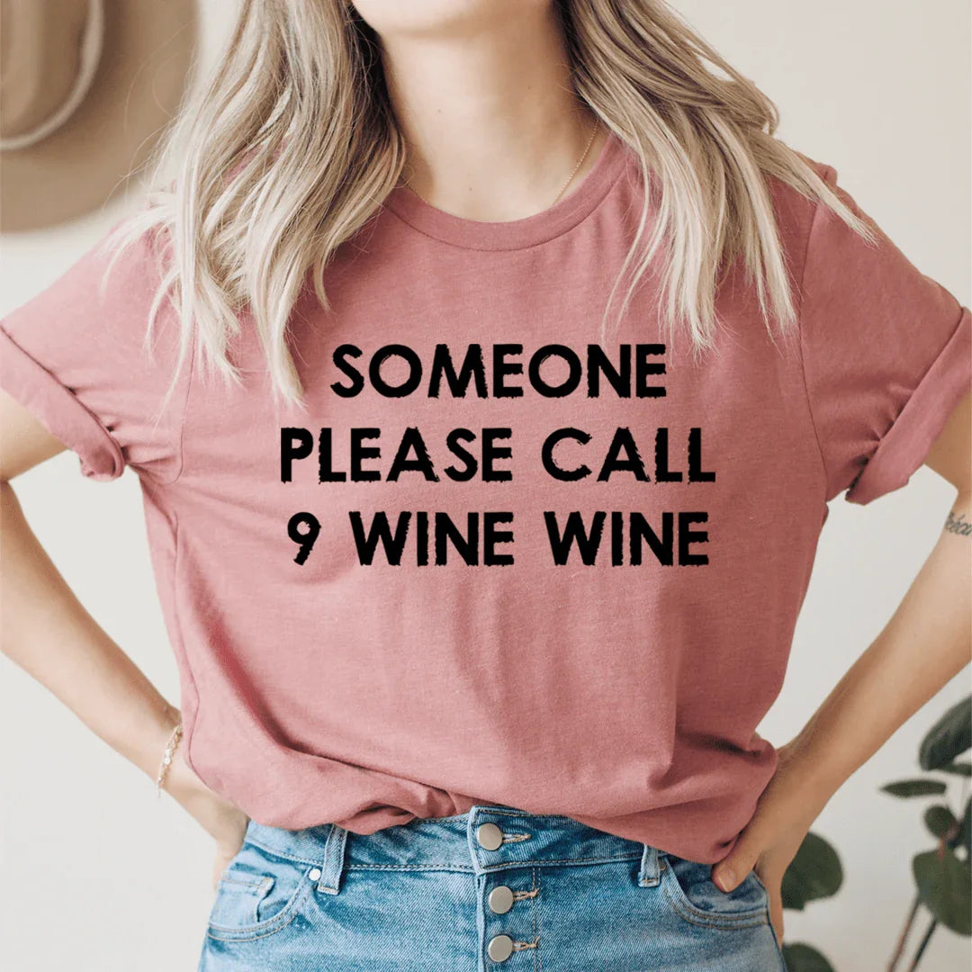 Someone Please Call 9 Wine Wine graphic tee in Mauve by Peachy Sunday