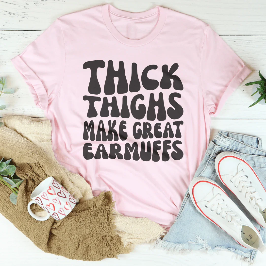 Thick Thighs Make Great Earmuffs graphic tee in Pink